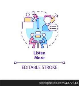 Listen more concept icon. Pay attention to team members. Communication abstract idea thin line illustration. Isolated outline drawing. Editable stroke. Roboto-Medium, Myriad Pro-Bold fonts used. Listen more concept icon