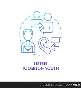 Listen to LGBTQI youth blue gradient concept icon. Be understanding. Supporting LGBT youth abstract idea thin line illustration. Isolated outline drawing. Myriad Pro-Bold fonts used. Listen to LGBTQI youth blue gradient concept icon