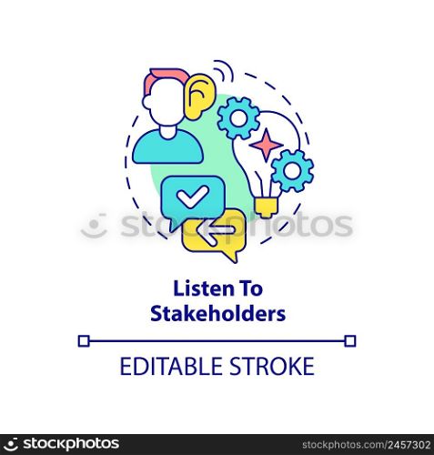 Listen to stakeholders concept icon. Effective stakeholder management abstract idea thin line illustration. Isolated outline drawing. Editable stroke. Arial, Myriad Pro-Bold fonts used. Listen to stakeholders concept icon