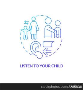 Listen to your child blue gradient concept icon. Tips for parents. Mental health. Conduct disorder abstract idea thin line illustration. Isolated outline drawing. Myriad Pro-Bold fonts used. Listen to your child blue gradient concept icon