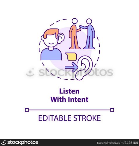 Listen with intent concept icon. Focus on conversation. Step to charisma abstract idea thin line illustration. Isolated outline drawing. Editable stroke. Arial, Myriad Pro-Bold fonts used. Listen with intent concept icon