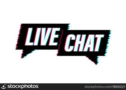 live chat speech bubbles concept. Glitch icon. Vector stock illustration. live chat speech bubbles concept. Glitch icon. Vector stock illustration.