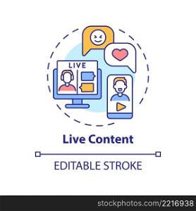 Live content concept icon. Communication with customer. Modern marketing trend abstract idea thin line illustration. Isolated outline drawing. Editable stroke. Arial, Myriad Pro-Bold fonts used. Live content concept icon
