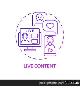 Live content purple gradient concept icon. Communication with audience. Modern marketing trend abstract idea thin line illustration. Isolated outline drawing. Myriad Pro-Bold font used. Live content purple gradient concept icon