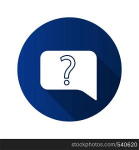Live help chat flat design long shadow glyph icon. FAQ. Contact support. Discussion forum. Speech bubble with question mark. Vector silhouette illustration. Live help chat flat design long shadow glyph icon