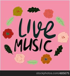 Live music hand drawn vector lettering. Poster, banner, t-shirt design.. Live music