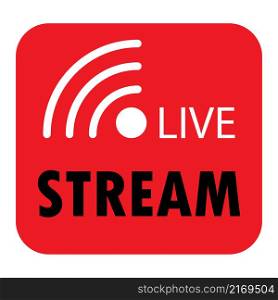 Live stream icon. App symbol. Broadcast logo. Technology concept. Isolated object. Vector illustration. Stock image. EPS 10.. Live stream icon. App symbol. Broadcast logo. Technology concept. Isolated object. Vector illustration. Stock image.