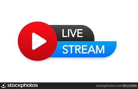Live Stream Icon, Badge, Emblem for broadcasting or online tv stream. Vector in flat design style. Live Stream Icon, Badge, Emblem for broadcasting or online tv stream. Vector in flat design style.