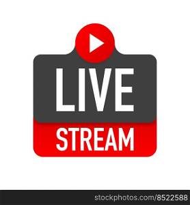 Live stream logo - red design element with play button for news and TV or online broadcasting.. Live stream logo - red design element with play button for news and TV or online broadcasting