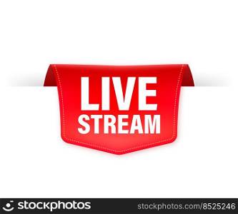 Live stream red ribbon in flat style on white background. Play video. Web media. Vector illustration. Live stream red ribbon in flat style on white background. Play video. Web media. Vector illustration.