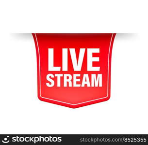 Live stream red ribbon in flat style on white background. Play video. Web media. Vector illustration. Live stream red ribbon in flat style on white background. Play video. Web media. Vector illustration.