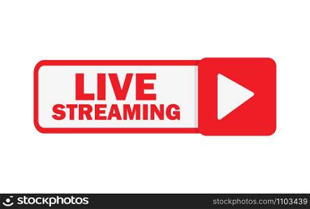 live streaming button in flat style, vector illustration. live streaming button in flat style, vector