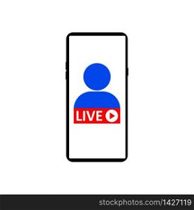 Live Streaming on smartphone. Sign of live streaming, broadcasting, online stream emblem. Concept of social media live performance