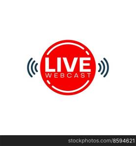 Live webcast and webinar icon of online education. Vector button of web camera for virtual training, free video course, online seminar, lesson or conference. Isolated red badge of streaming service. Live webcast and webinar icon of online education