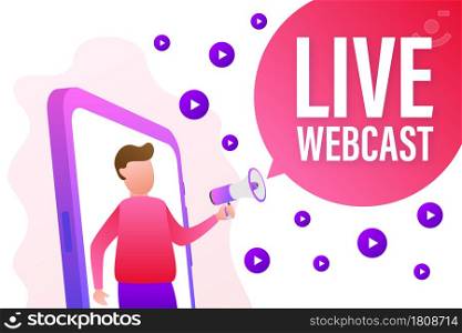 Live Webcast, megaphone no smartphone screen. Can be used for business concept. Vector stock illustration. Live Webcast, megaphone no smartphone screen. Can be used for business concept. Vector stock illustration.