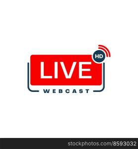 Live webcast or webinar vector icon of high definition video course, training or lesson, online conference or web seminar. Virtual education or presentation button with HD and wireless network symbols. Live webcast or webinar vector icon of web seminar