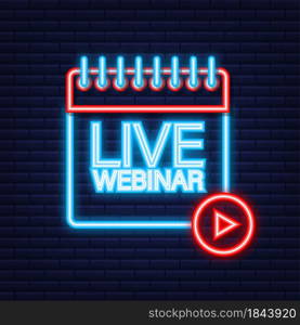 Live Webinar Button, icon, emblem, label. Neon icon. Vector illustration. Live Webinar Button, icon, emblem, label. Neon icon. Vector illustration.