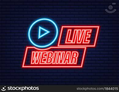 Live webinar button with megaphone, icon. Neon icon. Vector illustration. Live webinar button with megaphone, icon. Neon icon. Vector illustration.