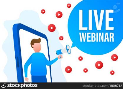 Live webinar, megaphone no smartphone screen. Can be used for business concept. Vector stock illustration. Live webinar, megaphone no smartphone screen. Can be used for business concept. Vector stock illustration.
