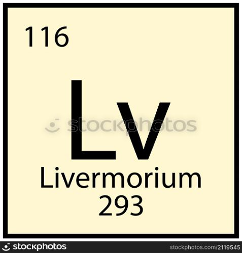 Livermorium chemical symbol. Mendeleev table. Education concept. Isolated object. Vector illustration. Stock image. EPS 10.. Livermorium chemical symbol. Mendeleev table. Education concept. Isolated object. Vector illustration. Stock image.