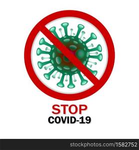 llustrations concept Stop coronavirus COVID-19. The green virus symbol inside the red circle frame and the cross symbol. stop germs and prevention.
