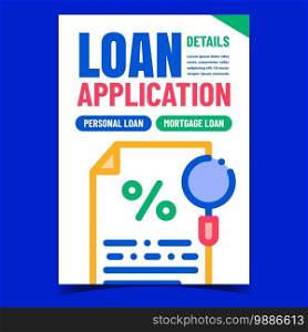 Loan Application Creative Promotion Poster Vector. Personal And Mortgage Loan Agreement Research Advertising Banner. Finance Credit Percentage Concept Template Style Color Illustration. Loan Application Creative Promotion Poster Vector