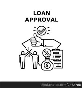 Loan Approval Vector Icon Concept. Loan Approval Bank Manager For Client, Signing Financial Contract And Insurance And Paying Money With Percentage. Return Credit Finance Black Illustration. Loan Approval Vector Concept Black Illustration