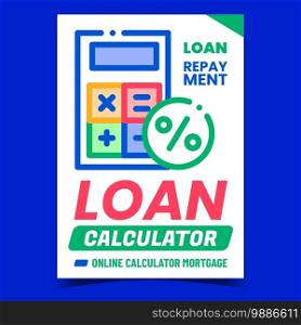 Loan Calculator Creative Promotion Banner Vector. Loan Repayment, Calculating Device For Finance Counting Advertising Poster. Mortgage Online Calculate Concept Template Style Color Illustration. Loan Calculator Creative Promotion Banner Vector