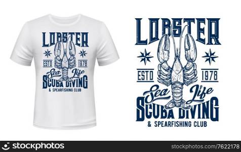 Lobster animal t-shirt print vector mockup template. Emblem with european lobster engraved illustration and typography. Scuba diving, spearfishing, sport fishing club apparel custom print mockup. Lobster animal t-shirt, apparel vector print