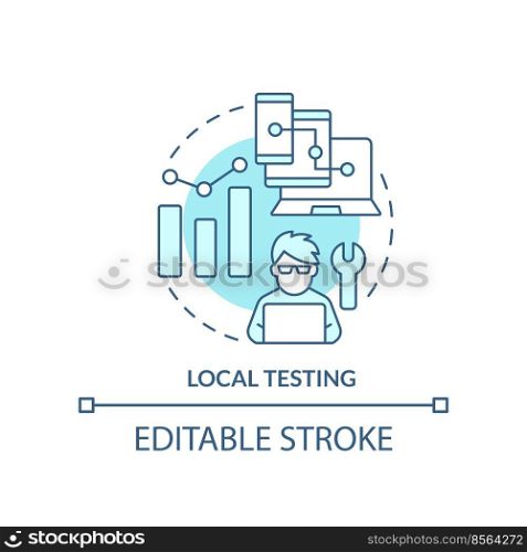 Local testing turquoise concept icon. Check website. Mobile first design testing abstract idea thin line illustration. Isolated outline drawing. Editable stroke. Arial, Myriad Pro-Bold fonts used. Local testing turquoise concept icon