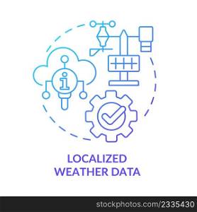 Localized weather data blue gradient concept icon. Meteorology data. Current Farming trends abstract idea thin line illustration. Isolated outline drawing. Myriad Pro-Bold font used. Localized weather data blue gradient concept icon