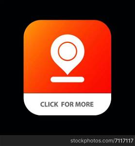Location, Map, Marker, Pin Mobile App Button. Android and IOS Glyph Version