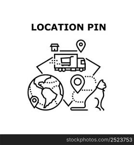 Location Pin Vector Icon Concept. Location Pin For Search Locate Of Cat Domestic Animal Pet, Tracking Purchase Order Online And Address On Earth Globe. Navigation Position Black Illustration. Location Pin Vector Concept Black Illustration