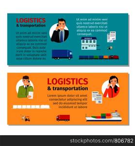 Logistics and transportation horizontal flyers design. Vector illustration. Logistics and transportation banners