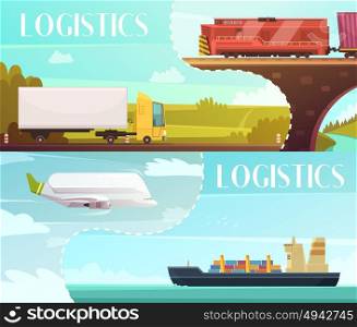 Logistics Banners Set. Logistics cartoon horizontal banners set with delivery symbols isolated vector illustration