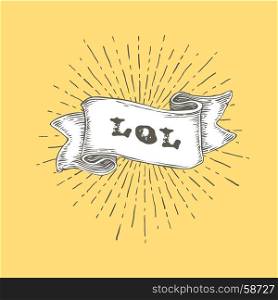 LOL! LOL text on vintage hand drawn ribbon. Graphic art design on yellow background.