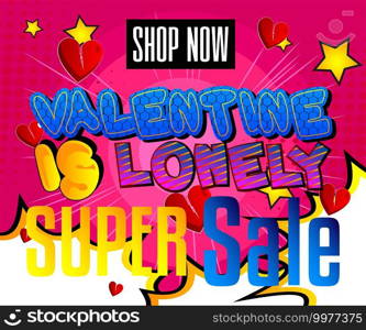 Loneliness at Valentine s Day themed fashion sale social media post design or sale poster template. Vector illustration.