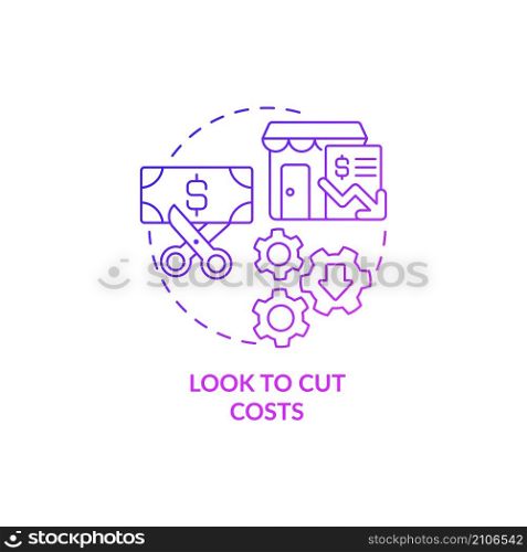 Look to cut costs purple gradient concept icon. Budgeting for small business abstract idea thin line illustration. Isolated outline drawing. Roboto-Medium, Myriad Pro-Bold fonts used. Look to cut costs purple gradient concept icon