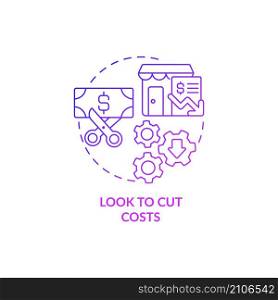 Look to cut costs purple gradient concept icon. Budgeting for small business abstract idea thin line illustration. Isolated outline drawing. Roboto-Medium, Myriad Pro-Bold fonts used. Look to cut costs purple gradient concept icon