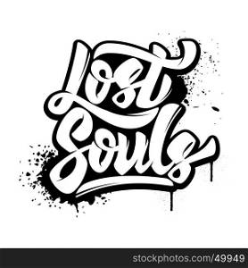 Lost souls. Hand drawn lettering phrase isolated on white background. Design element for poster, t-shirt. Vector illustration