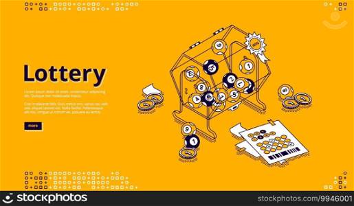 Lottery banner. Gambling, win in bingo games concept. Vector landing page of games of luck with isometric illustration of lotto machine, balls with numbers, tickets and money. Vector banner of lottery, bingo, gambling