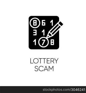 Lottery scam glyph icon. Advance-fee fraud. Scratch-and-win promotion. Sweepstake contest. Prize scamming. Gambling. Upfront payment. Silhouette symbol. Negative space. Vector isolated illustration