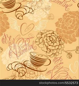 Love concept - seamless pattern with cup of coffee, croissant, flowers and calligraphic text Be my Valentine. Valentine`s Day background
