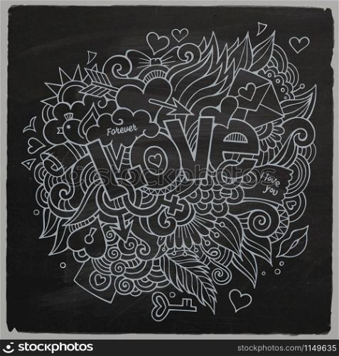 Love hand lettering and doodles elements sketch. Vector chalkboard illustration