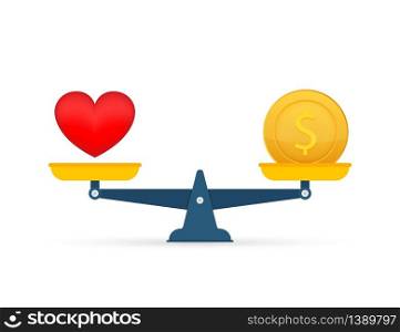 love is money on scales icon. Money and Love balance on scale. Vector stock illustration.. love is money on scales icon. Money and Love balance on scale. Vector stock illustration
