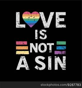 Love is not a sin, happy pride month