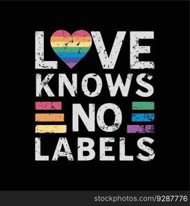Love knows no labels, happy pride month