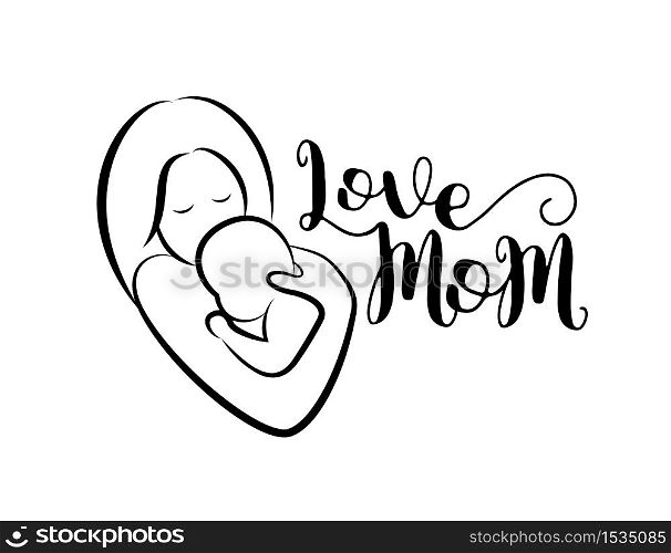 Love mom lettering design with mom hugs her child icon. Happy Mother&rsquo;s Day concept. Vector illustration isolated on a white background.