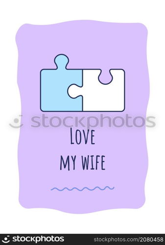 Love my wife greeting card with color icon element. Compliment for spouse. Postcard vector design. Decorative flyer with creative illustration. Notecard with congratulatory message. Love my wife greeting card with color icon element