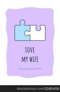 Love my wife greeting card with color icon element. Compliment for spouse. Postcard vector design. Decorative flyer with creative illustration. Notecard with congratulatory message. Love my wife greeting card with color icon element